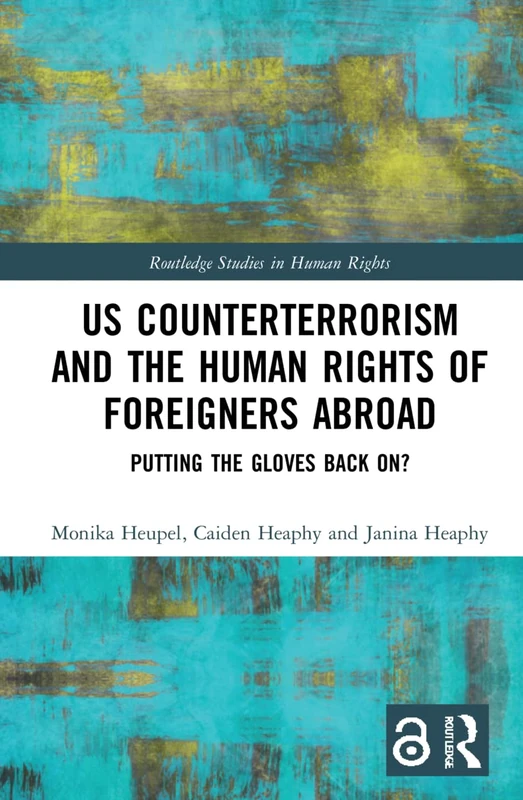Routledge US Counterterrorism and Human Rights of Foreigners