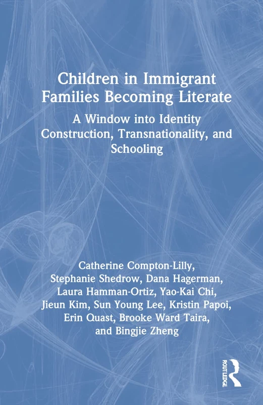 Routledge - Children in Immigrant Families Becoming Literate