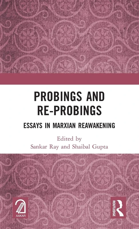 Routledge - Probings and Re-Probings: Essays in Marxian Reawakening
