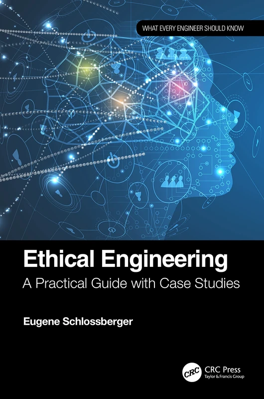 CRC Press Ethical Engineering - Practical Guide with Case Studies