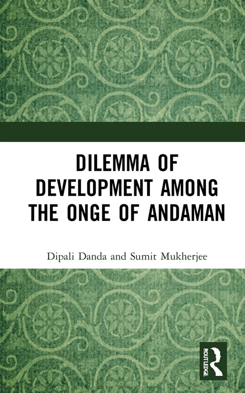 Routledge - Dilemma of Development among the Onge of Andaman - Image 1