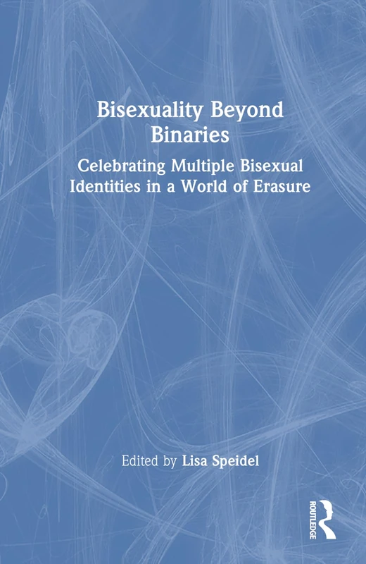 Routledge - Bisexuality Beyond Binaries Book