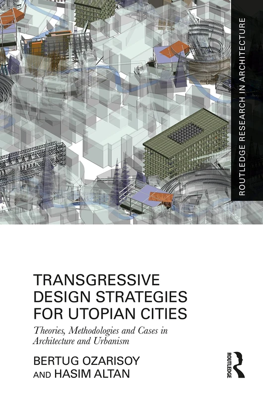 Routledge Transgressive Design Strategies for Utopian Cities