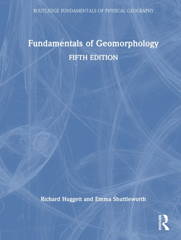 Fundamentals of Geomorphology (Routledge Fundamentals of Physical Geography)