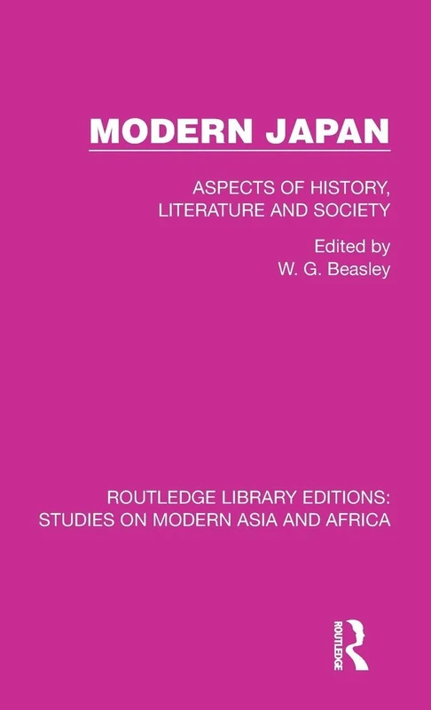Modern Japan: Aspects of History, Literature and Society: 3 (Studies on Modern Asia and Africa)