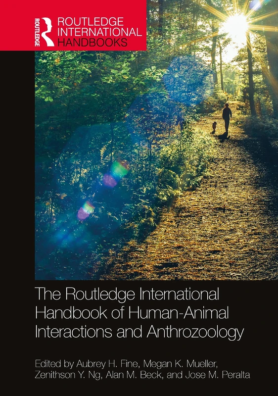 The Routledge International Handbook of Human-Animal Interactions and Anthrozoology