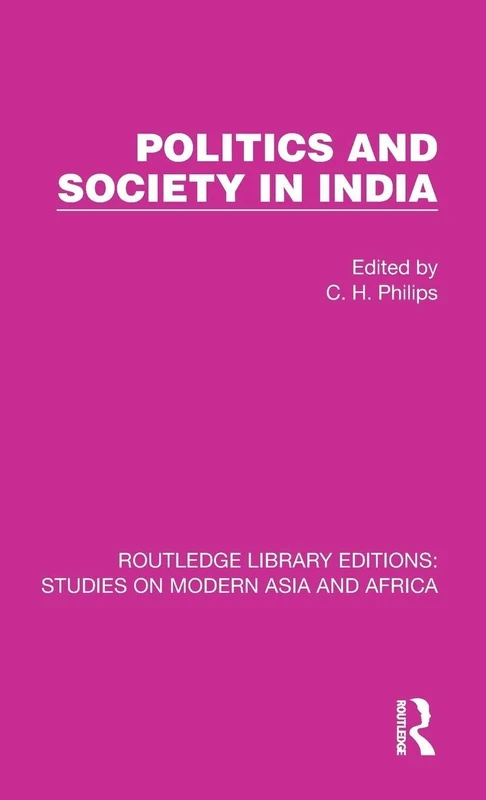 Politics and Society in India: 7 (Studies on Modern Asia and Africa)