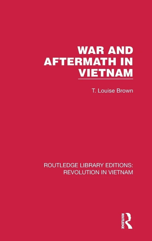 Routledge War and Aftermath in Vietnam: Revolution in Vietnam 6