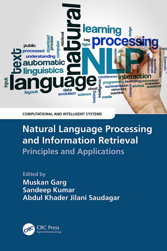 Natural Language Processing and Information Retrieval: Principles and Applications (Computational and Intelligent Systems)