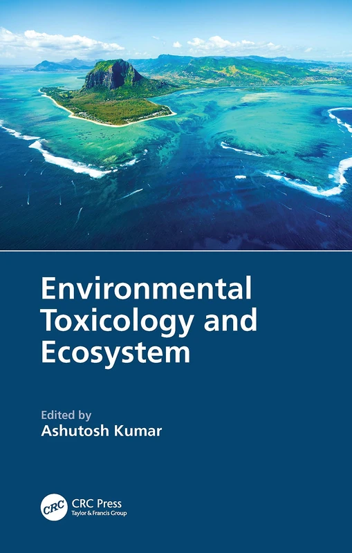 CRC Press Environmental Toxicology and Ecosystem Book
