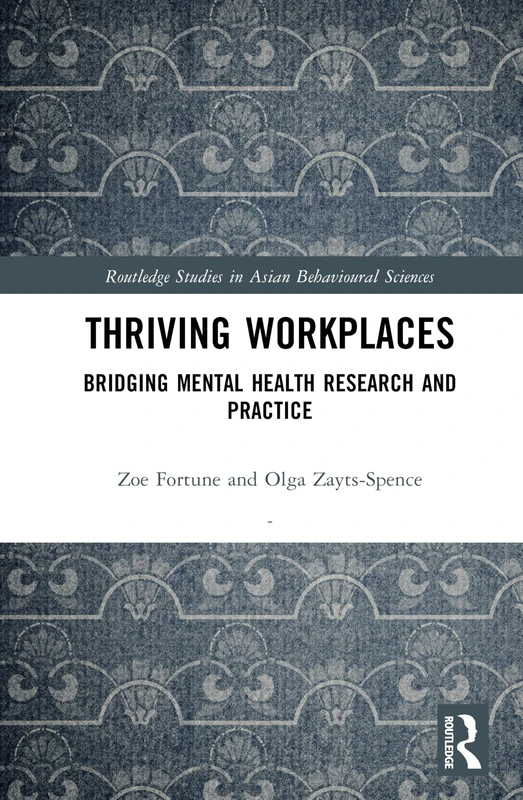 Routledge Thriving Workplaces - Mental Health Research Book