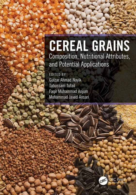 Cereal Grains: Composition, Nutritional Attributes, and Potential Applications