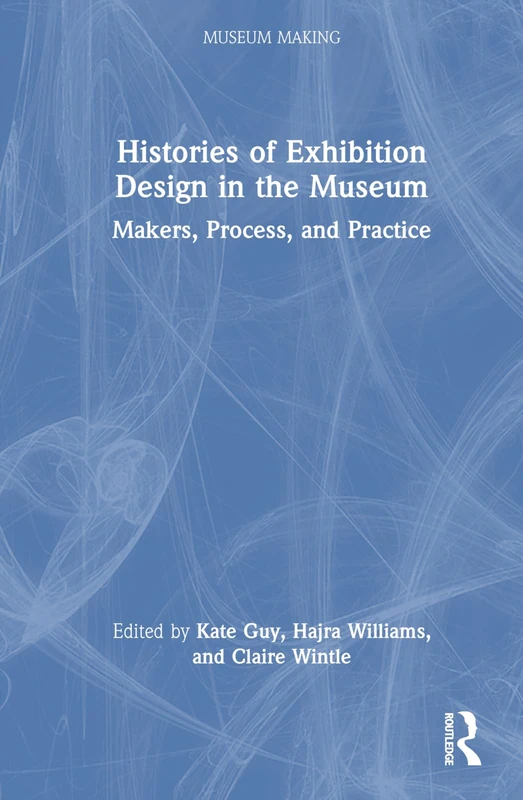 Routledge - Histories of Exhibition Design in the Museum