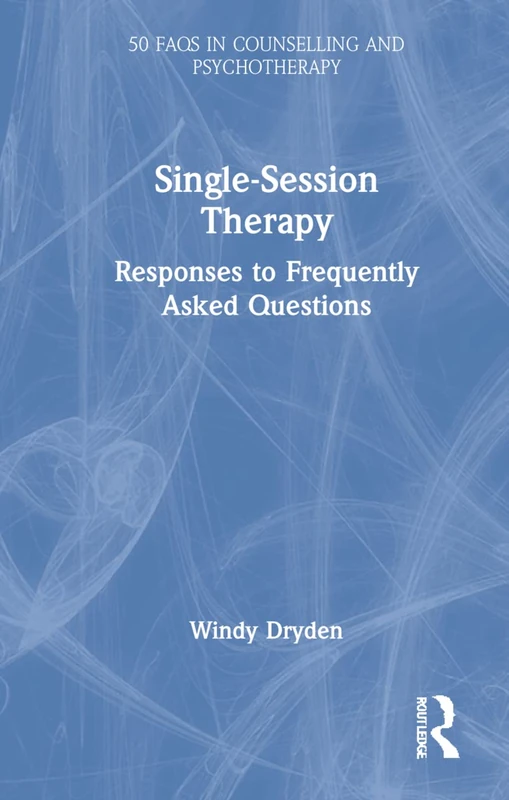 Single-Session Therapy: Responses to Frequently Asked Questions (50 FAQs in Counselling and Psychotherapy) - Image 1