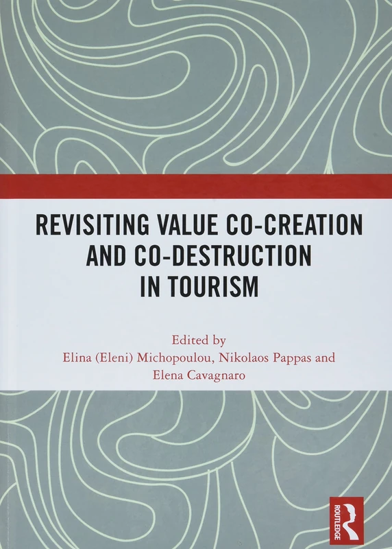 Revisiting Value Co-creation and Co-destruction in Tourism
