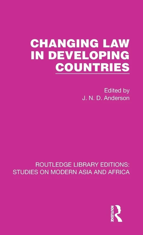 Changing Law in Developing Countries: 1 (Studies on Modern Asia and Africa)