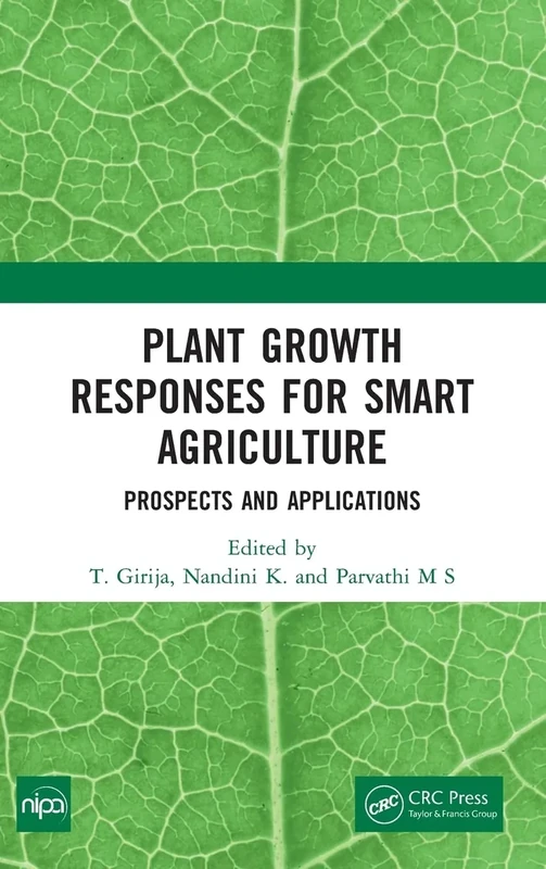 Plant Growth Responses for Smart Agriculture: Prospects and Applications