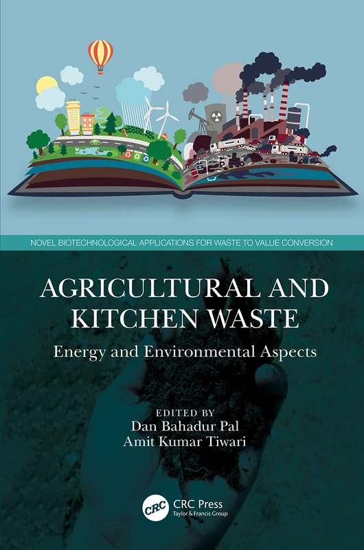 Agricultural and Kitchen Waste: Energy and Environmental Aspects (Novel Biotechnological Applications for Waste to Value Conversion)