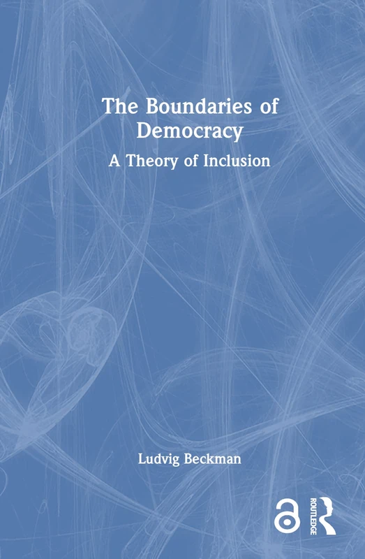 Routledge - The Boundaries of Democracy: A Theory of Inclusion