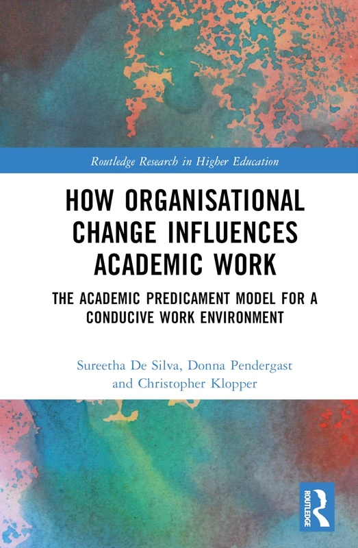 Routledge - How Organisational Change Influences Academic Work