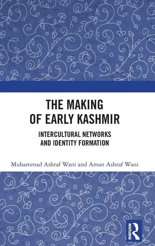 Routledge - The Making of Early Kashmir Book