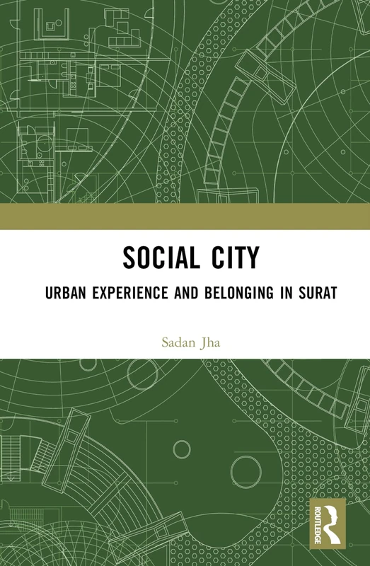 Social City: Urban Experience and Belonging in Surat
