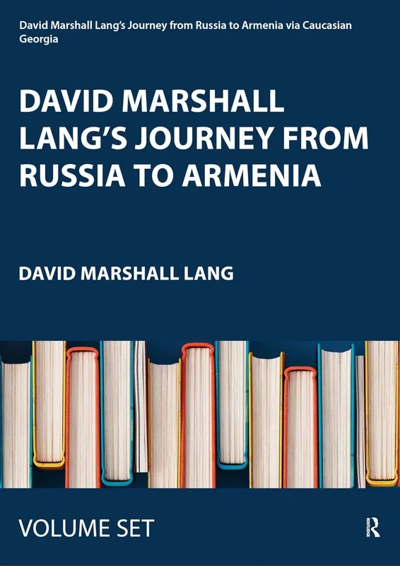 David Marshall Lang's Journey From Russia to Armenia: via Caucasian Georgia