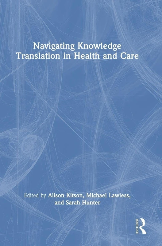 Navigating Knowledge Translation in Health and Care