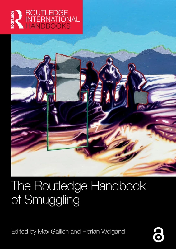The Routledge Handbook of Smuggling (Routledge International Handbooks)
