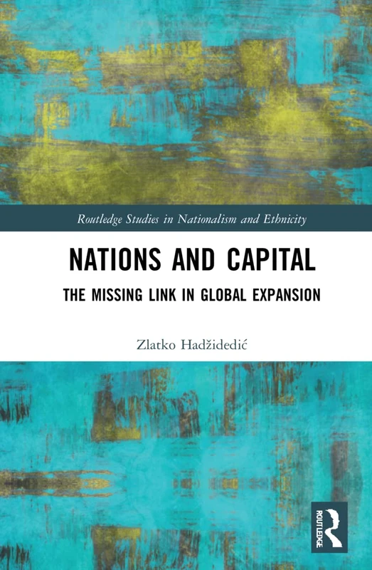 Routledge Nations and Capital: Global Expansion Book