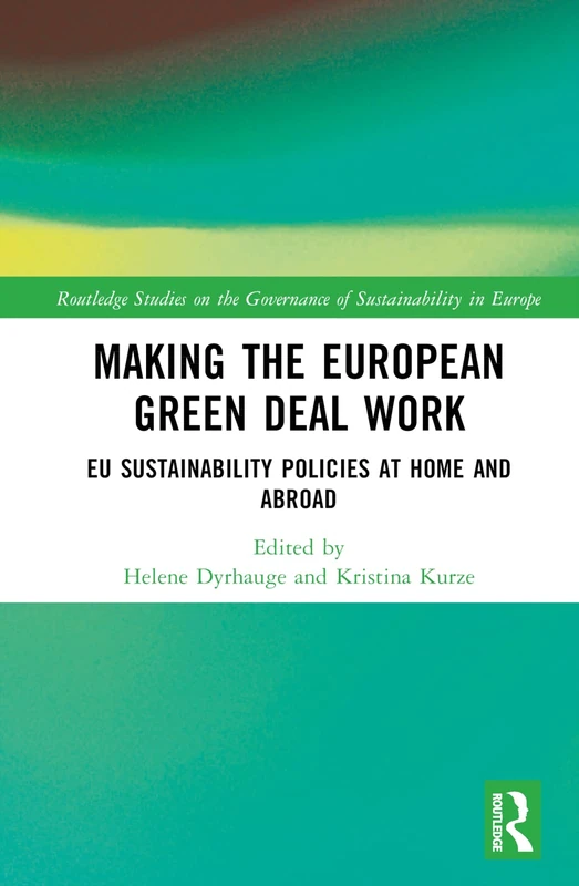 Routledge Making the European Green Deal Work - EU Policy Book