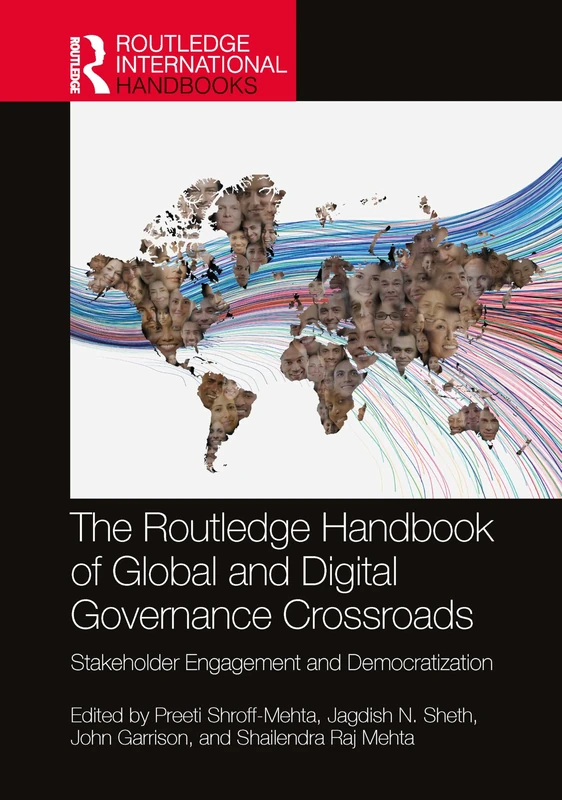 The Routledge Handbook of Global and Digital Governance Crossroads: Stakeholder Engagement and Democratization
