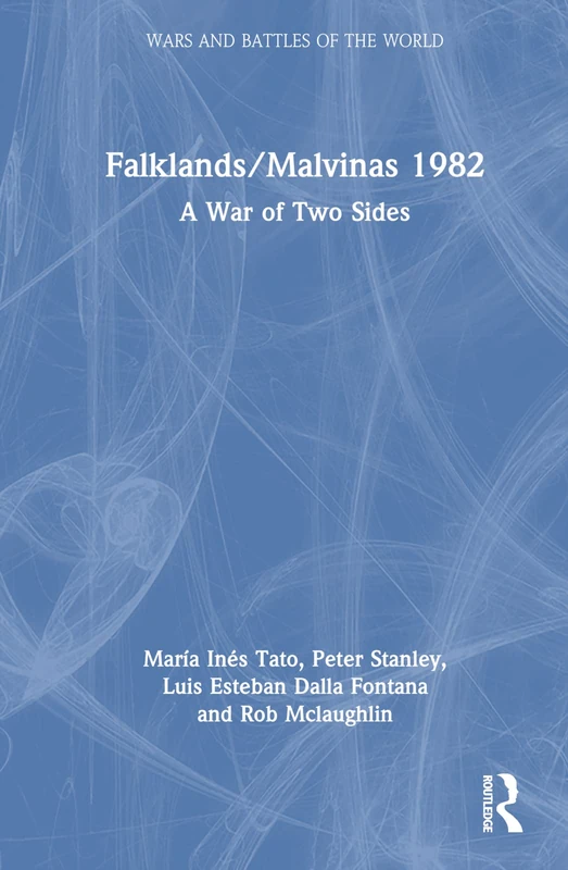 Routledge Falklands/Malvinas 1982: A War of Two Sides Book