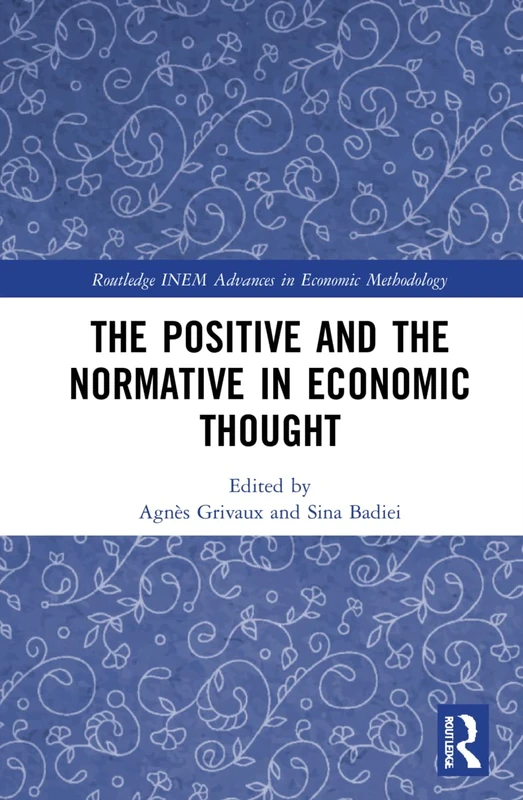 Routledge The Positive and the Normative in Economic Thought