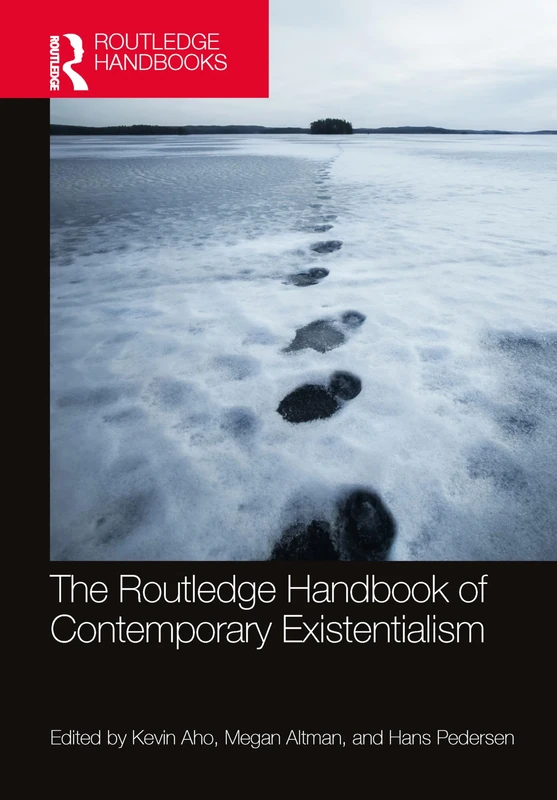The Routledge Handbook of Contemporary Existentialism (Routledge Handbooks in Philosophy)