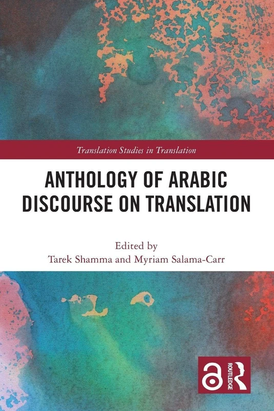 Anthology of Arabic Discourse on Translation (Translation Studies in Translation) - Image 1