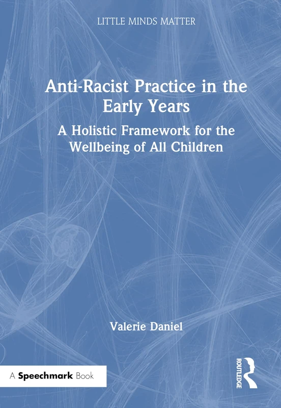 Routledge Anti-Racist Practice in the Early Years Book