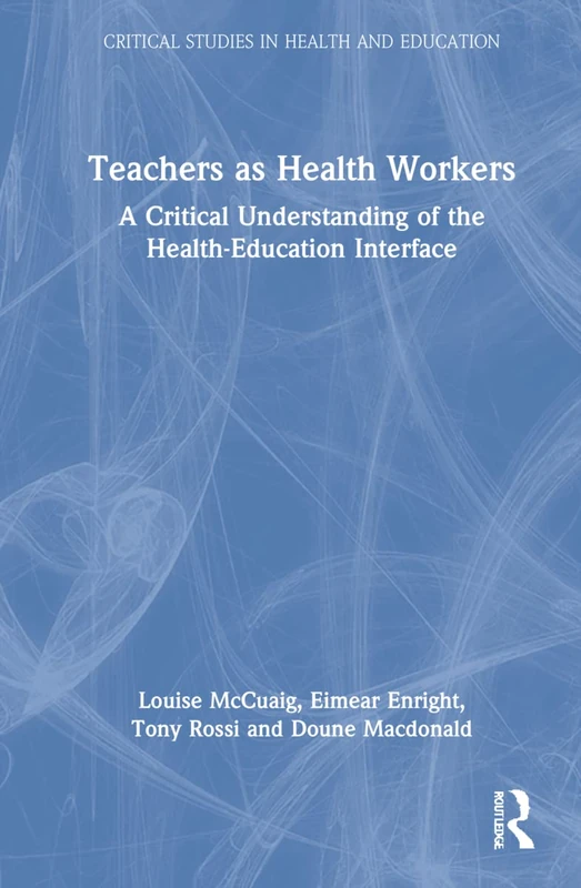 Routledge - Teachers as Health Workers - Critical Studies Book