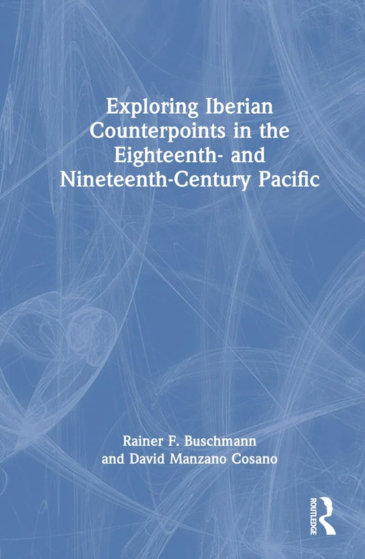 Routledge - Exploring Iberian Counterpoints in the Pacific