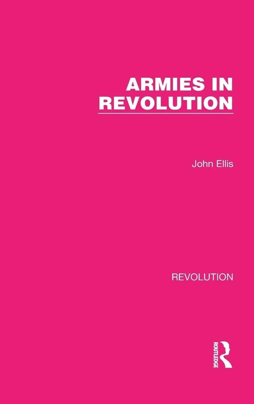 Armies in Revolution: 1 (Routledge Library Editions: Revolution)