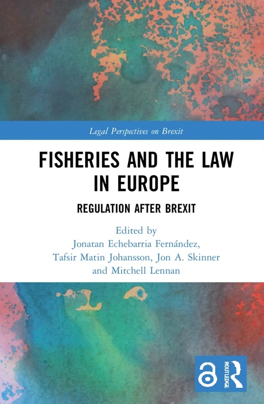 Fisheries and the Law in Europe: Regulation After Brexit (Legal Perspectives on Brexit)