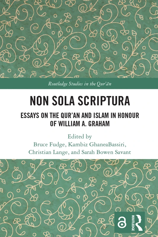 Routledge Non Sola Scriptura: Essays on the Quran and Islam
