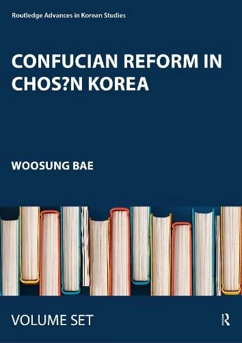 Confucian Reform in Chosŏn Korea: Yu Hyŏngwŏn's Pan’gye surok (Routledge Advances in Korean Studies) - Image 1