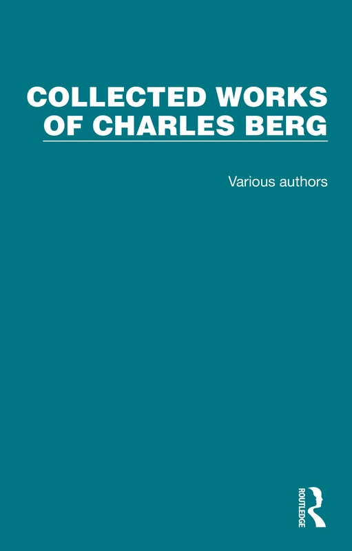Collected Works of Charles Berg: 8 Volume Set