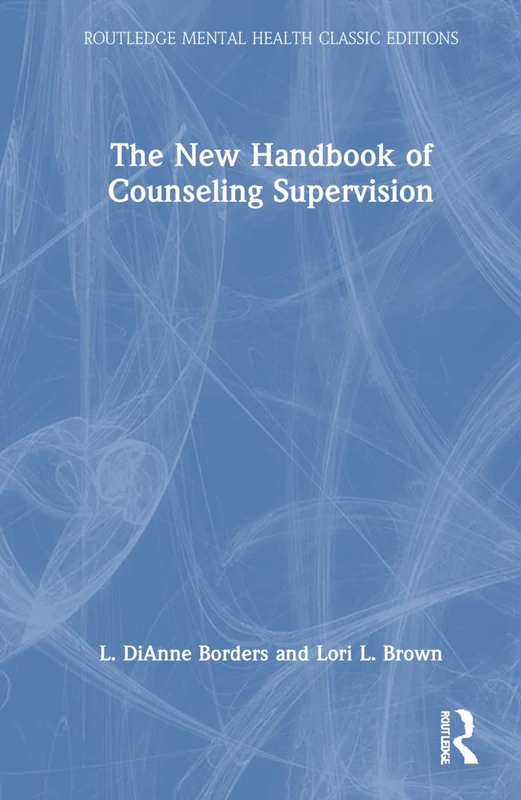 Routledge The New Handbook of Counseling Supervision Book