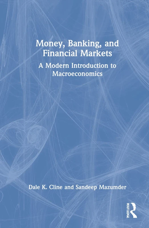 Money, Banking, and Financial Markets: A Modern Introduction to Macroeconomics