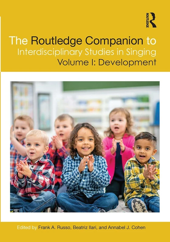 The Routledge Companion to Interdisciplinary Studies in Singing, Volume I: Development: 1