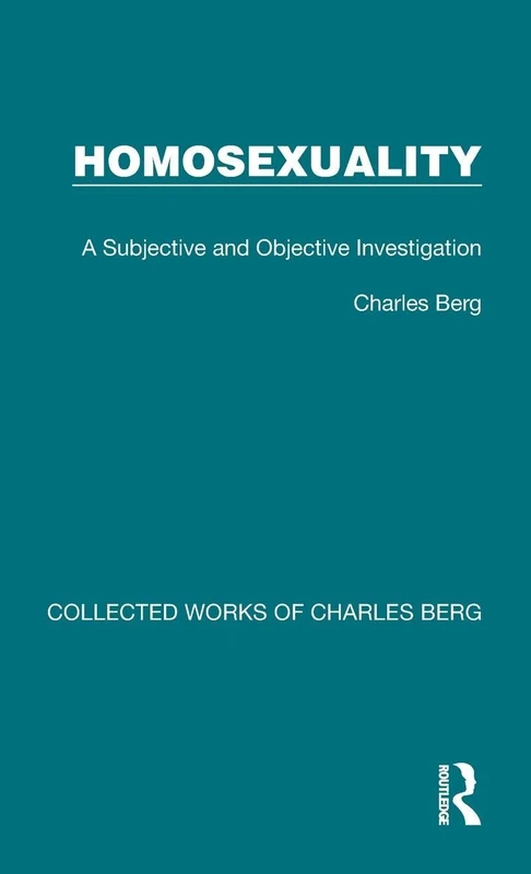 Routledge - Homosexuality: A Subjective and Objective Investigation