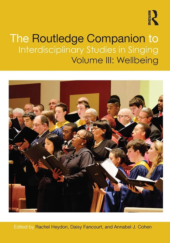 The Routledge Companion to Interdisciplinary Studies in Singing, Volume III: Wellbeing: 3