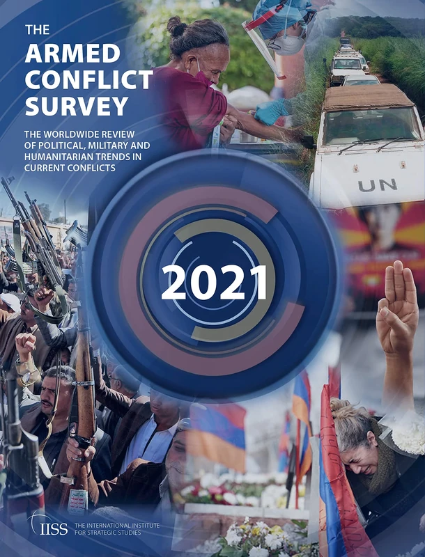 The Armed Conflict Survey 2021: The worldwide review of political, military and humanitarian trends in current conflicts